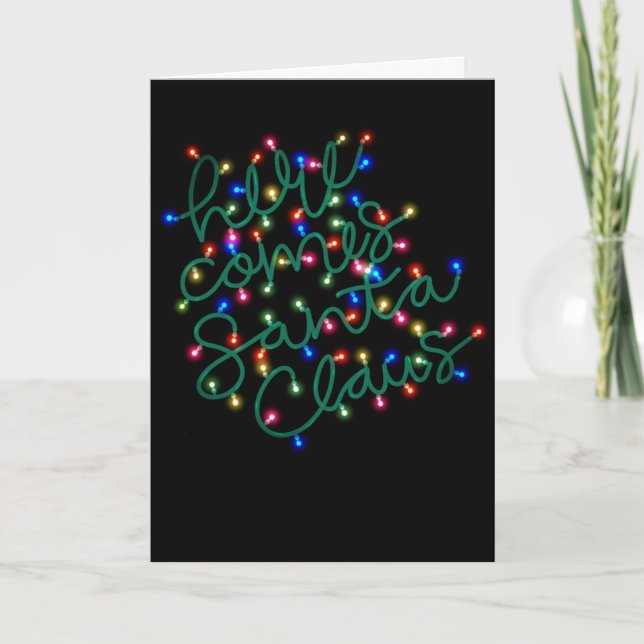 Christmas lights Here comes Santa Holiday Card (Front)
