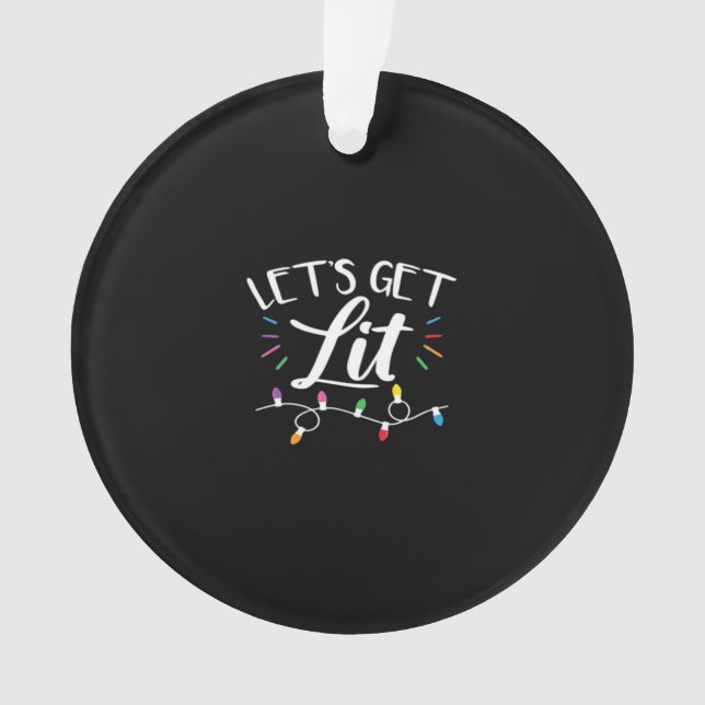 Christmas Lights Humour Let's Get Lit Essential Ornament (Front)