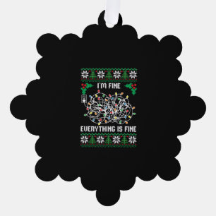 Christmas Lights I m Fine Everything Is Fine Ugly Tree Decoration Card