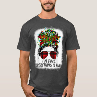 Christmas Lights I'm Fine Everything Is Fine Messy T-Shirt
