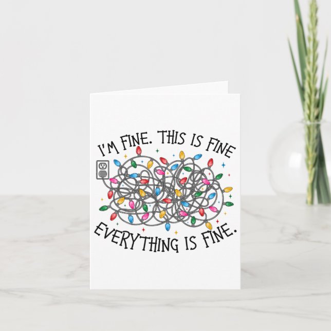 Christmas Lights I'm Fine Everything Is Fine Xmas  Card (Front)