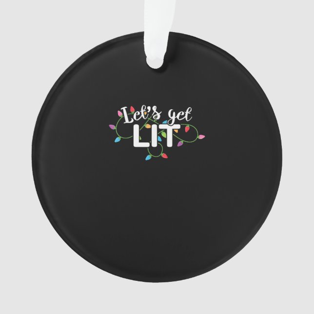 Christmas Lights - Let's Get Lit  Ornament (Front)