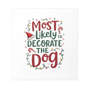 Christmas Likely Decorate Dog Xmas Family Notepad
