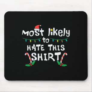 Christmas Likely Hate This  Xmas Family Men Women  Mouse Mat