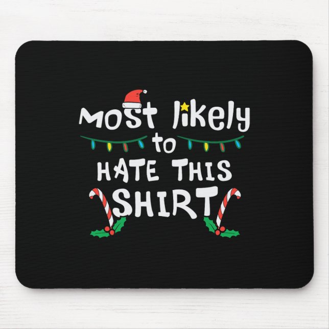 Christmas Likely Hate This  Xmas Family Men Women  Mouse Mat (Front)