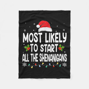 Christmas Likely Start All The Shenanigans Family  Fleece Blanket