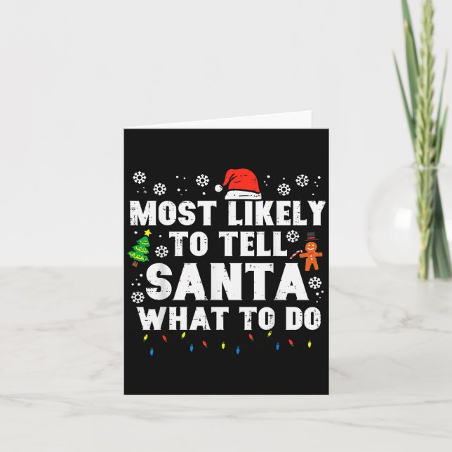 Christmas Likely Tell Santa What To Do Xmas Family Card (Front)