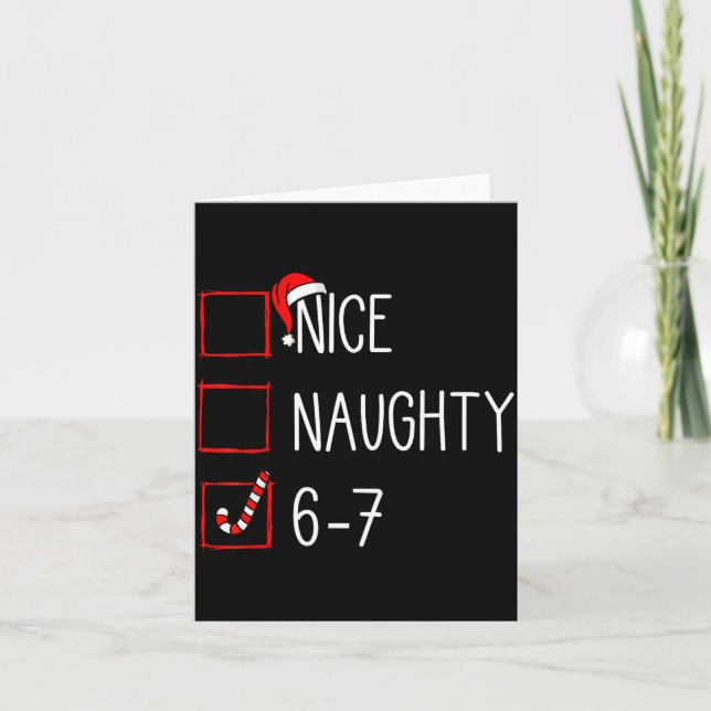 Christmas List Nice Naughty 6 7 Funny Six Seven Me Card (Front)