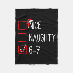 Christmas List Nice Naughty 6 7 Funny Six Seven Me Fleece Blanket