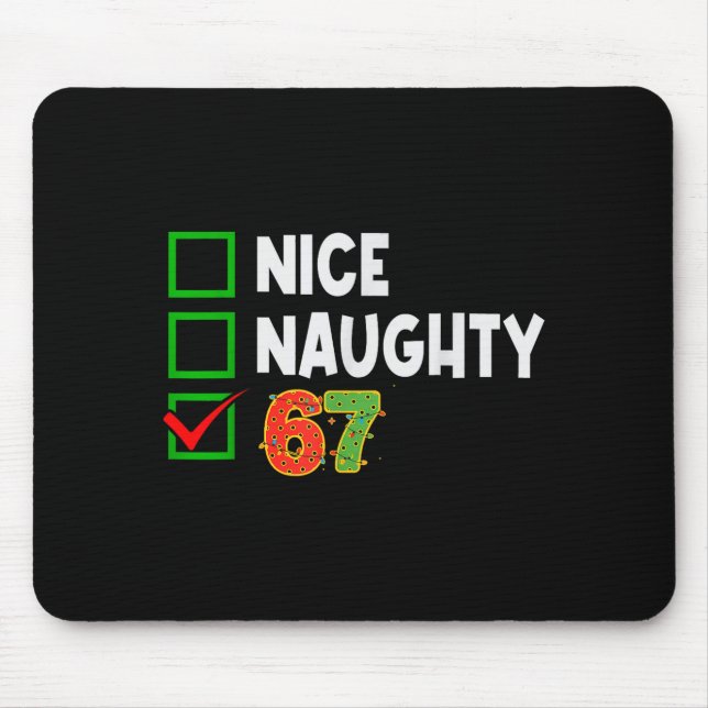 Christmas List Nice Naughty 6 7 Funny Six Seven Me Mouse Mat (Front)