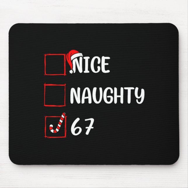 Christmas List Nice Naughty 6 7 Funny Six Seven Me Mouse Mat (Front)