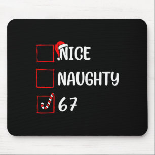 Christmas List Nice Naughty 6 7 Funny Six Seven Me Mouse Mat