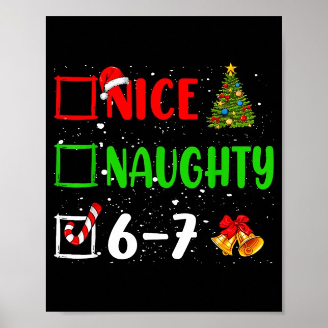 Christmas List Nice Naughty 6 7 Funny Six Seven Me Poster (Front)