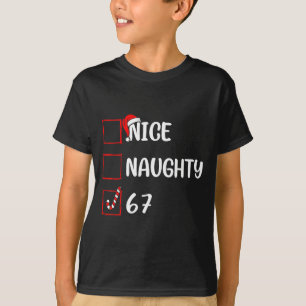 Christmas List Nice Naughty 6 7 Funny Six Seven Me T-Shirt