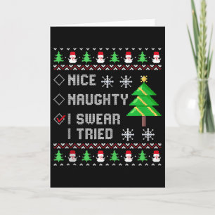 Christmas List Nice Naughty I Swear I Tried Funny Card