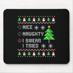 Christmas List Nice Naughty I Swear I Tried Funny Mouse Mat