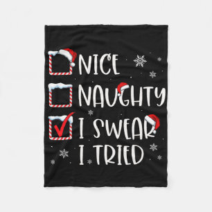 Christmas List Nice Naughty I Swear I Tried Xmas S Fleece Blanket