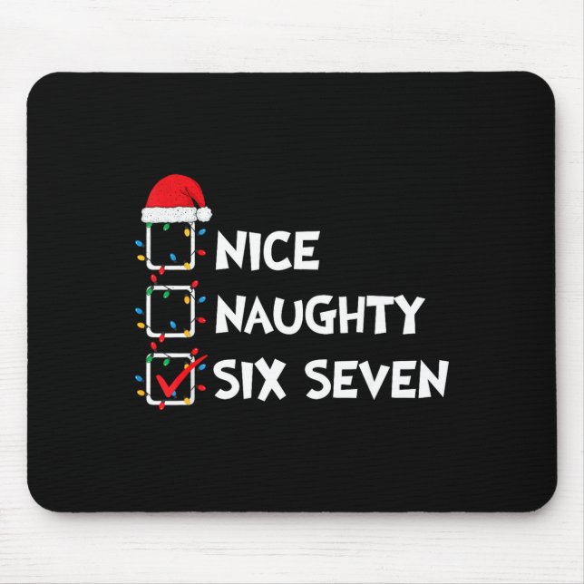 Christmas List Nice Naughty Six Seven Meme 67 6 7  Mouse Mat (Front)