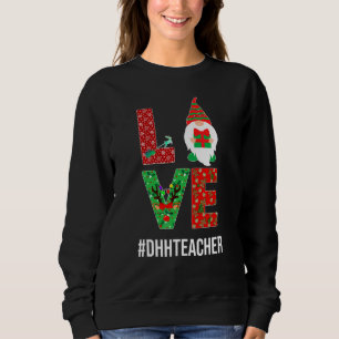 Christmas LOVE DHH Teacher Deaf & Hard of Hearing Sweatshirt