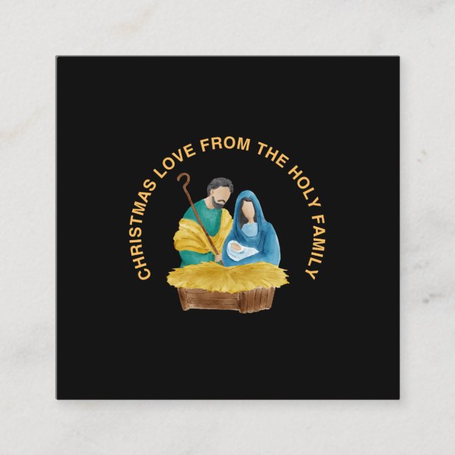 CHRISTMAS LOVE FROM THE HOLY FAMILY SQUARE BUSINESS CARD (Front)