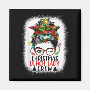 Christmas Lunch Lady Crew Messy Bun Women Christma Magnet