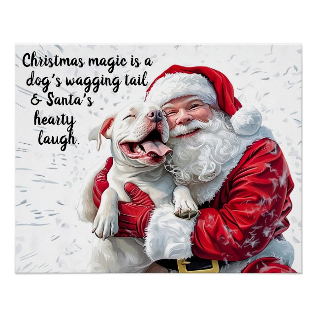 Christmas Magic is a Dog's Wagging Tail & Santa Poster (Front)