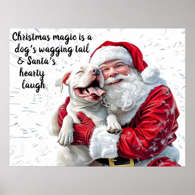 Christmas Magic is a Dog's Wagging Tail & Santa Poster (Front)