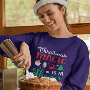 Christmas Magic Is in the Air Women’s Sweatshirt