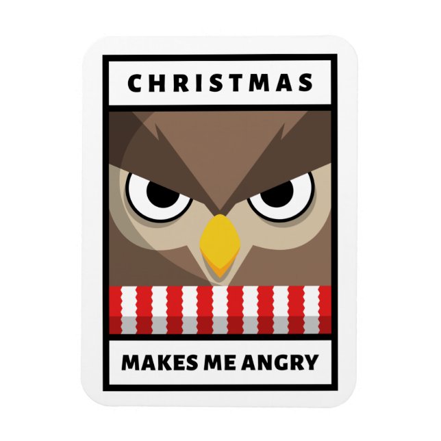Christmas Makes Me Angry Magnet (Vertical)