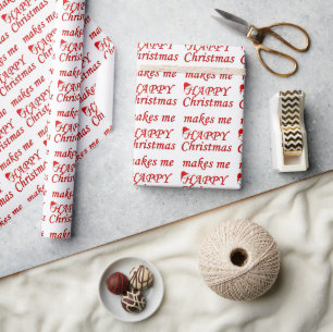 Christmas Makes Me Happy Wrapping Paper
