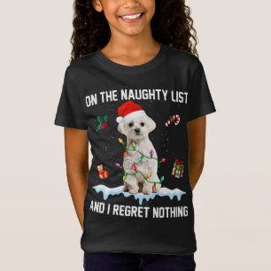 Christmas Maltese Dog Naughty List And I Regret No T-Shirt