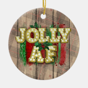 Christmas Marquee Jolly AF Ceramic Ornament