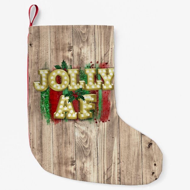 Christmas Marquee Lights Funny Jolly AF Holly  Small Christmas Stocking (Front)