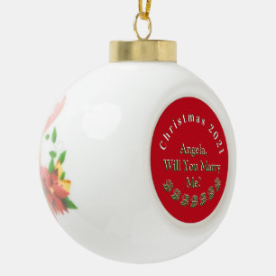 CHRISTMAS MARRIAGE PROPOSAL ON CERAMIC BALL CERAMI ORNAMENT