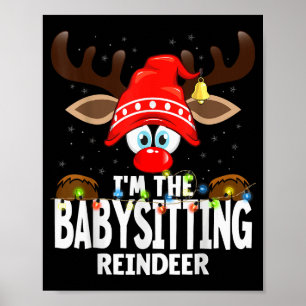 Christmas Matching I'm The Babysitting Reindeer Poster