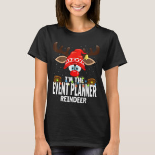 Christmas Matching I'm The Event Planner Reindeer  T-Shirt