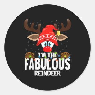 Christmas Matching I'm The Fabulous Reindeer Classic Round Sticker