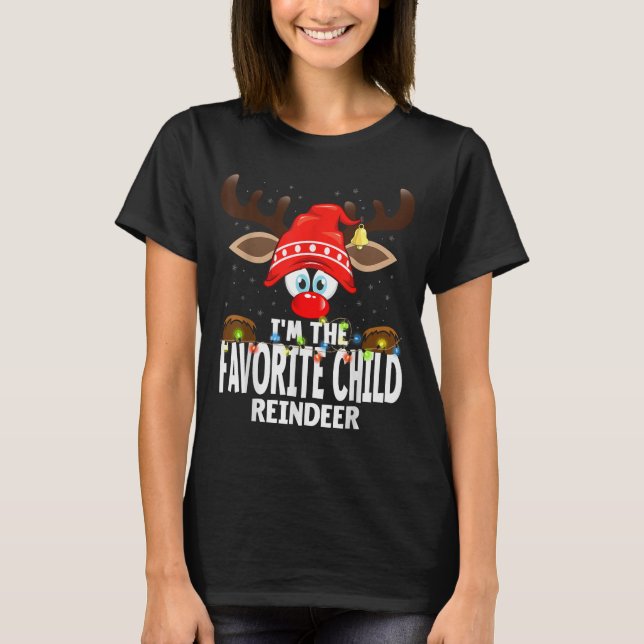 Christmas Matching I'm The Favorite Child Reindeer T-Shirt (Front)