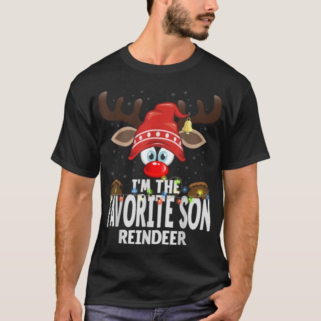 Christmas Matching I'm The Favorite Son Reindeer  T-Shirt (Front)