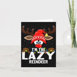 Christmas Matching I'm The Lazy Reindeer Card