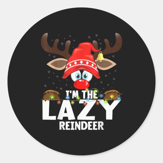Christmas Matching I'm The Lazy Reindeer  Classic Round Sticker (Front)