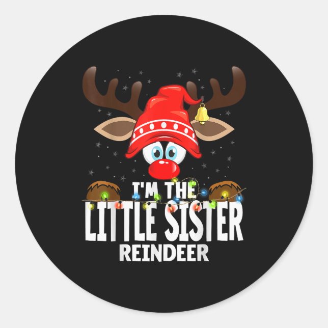 Christmas Matching I'm The Little Sister Reindeer  Classic Round Sticker (Front)