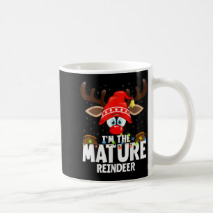 Christmas Matching I'm The Mature Reindeer Coffee Mug