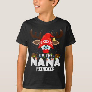 Christmas Matching I'm The Nana Reindeer T-Shirt