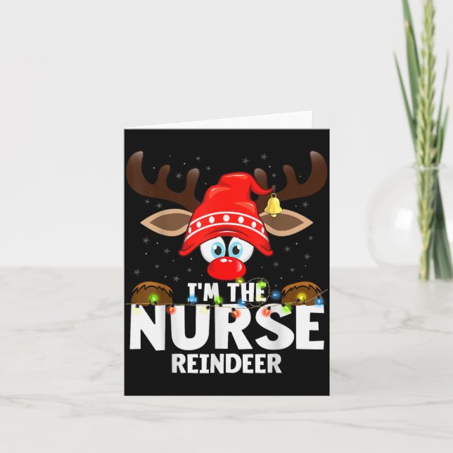 Christmas Matching I'm The Nurse Reindeer  Card (Front)