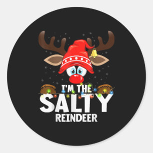 Christmas Matching I'm The Salty Reindeer  Classic Round Sticker