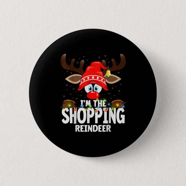 Christmas Matching I'm The Shopng Reindeer  6 Cm Round Badge (Front)