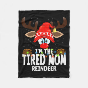Christmas Matching I'm The Tired Mom Reindeer Fleece Blanket