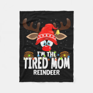 Christmas Matching I'm The Tired Mom Reindeer  Fleece Blanket