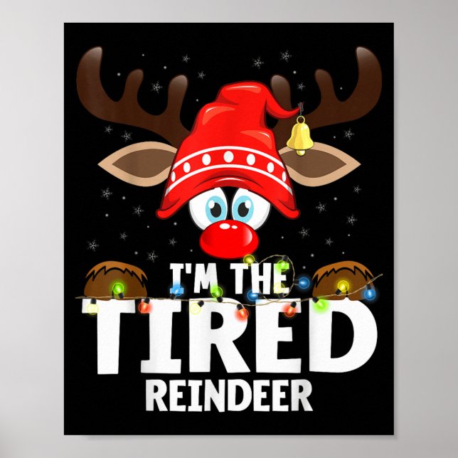 Christmas Matching I'm The Tired Reindeer  Poster (Front)